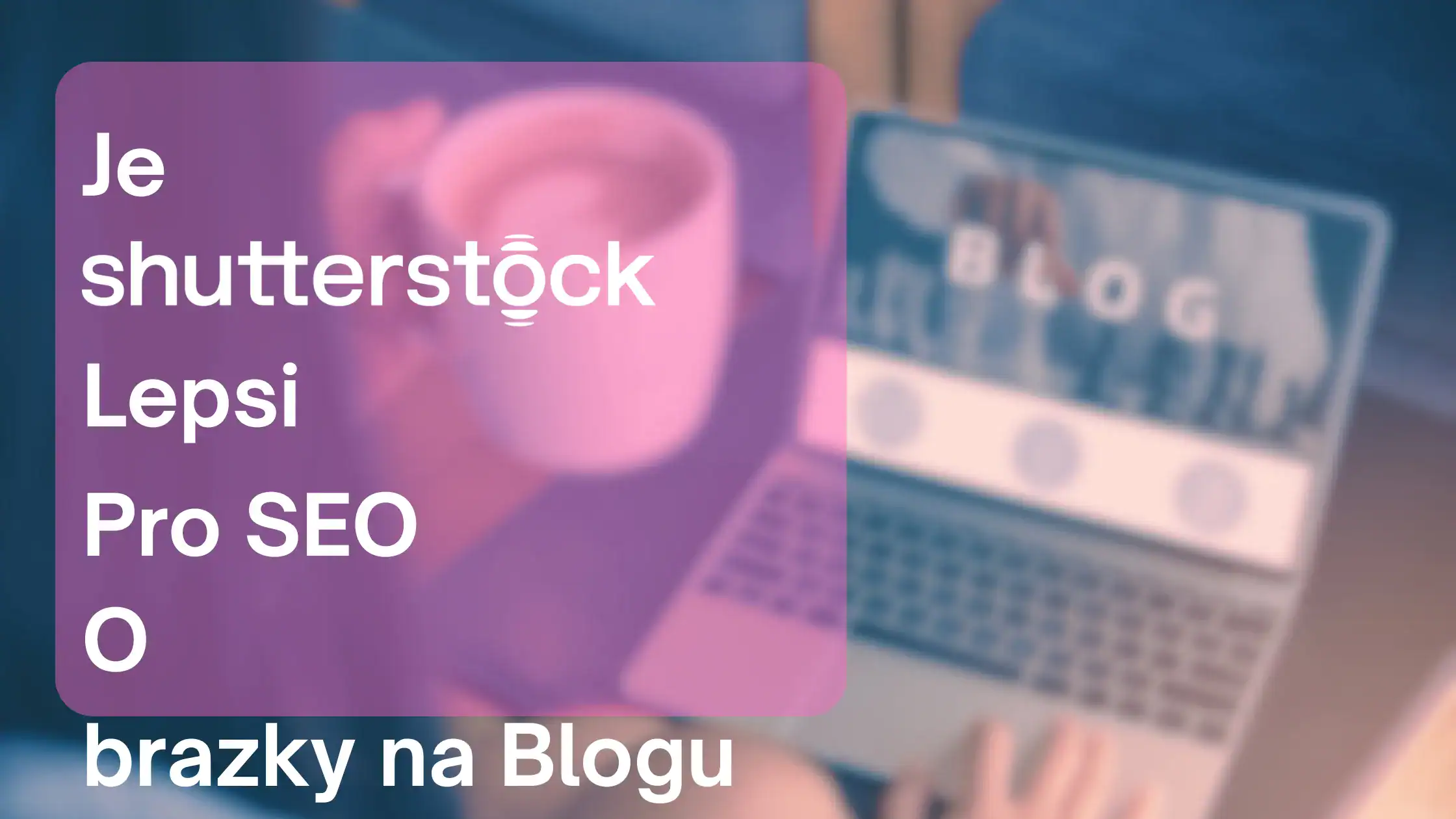 Shutterstock seo blogu