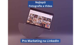 Definitivní průvodce vizuály na LinkedInu v roce 2026: Fotografie a video