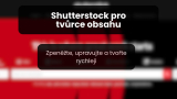 Shutterstock pro tvůrce obsahu: Zpeněžte, upravujte a tvořte rychleji
