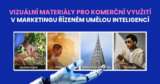 Proč jsou vizuály připravené pro komerční použití v marketingu řízeném AI důležitější než kdy dříve